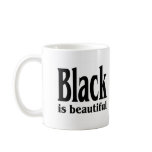 Black Is Beautiful - African American Coffee Mug