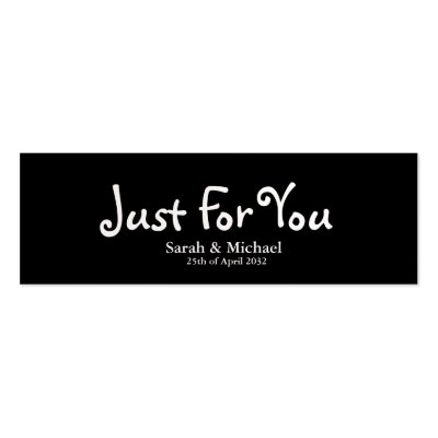 Black 'Just For You' Wedding favor Gift tag Business Card Templates