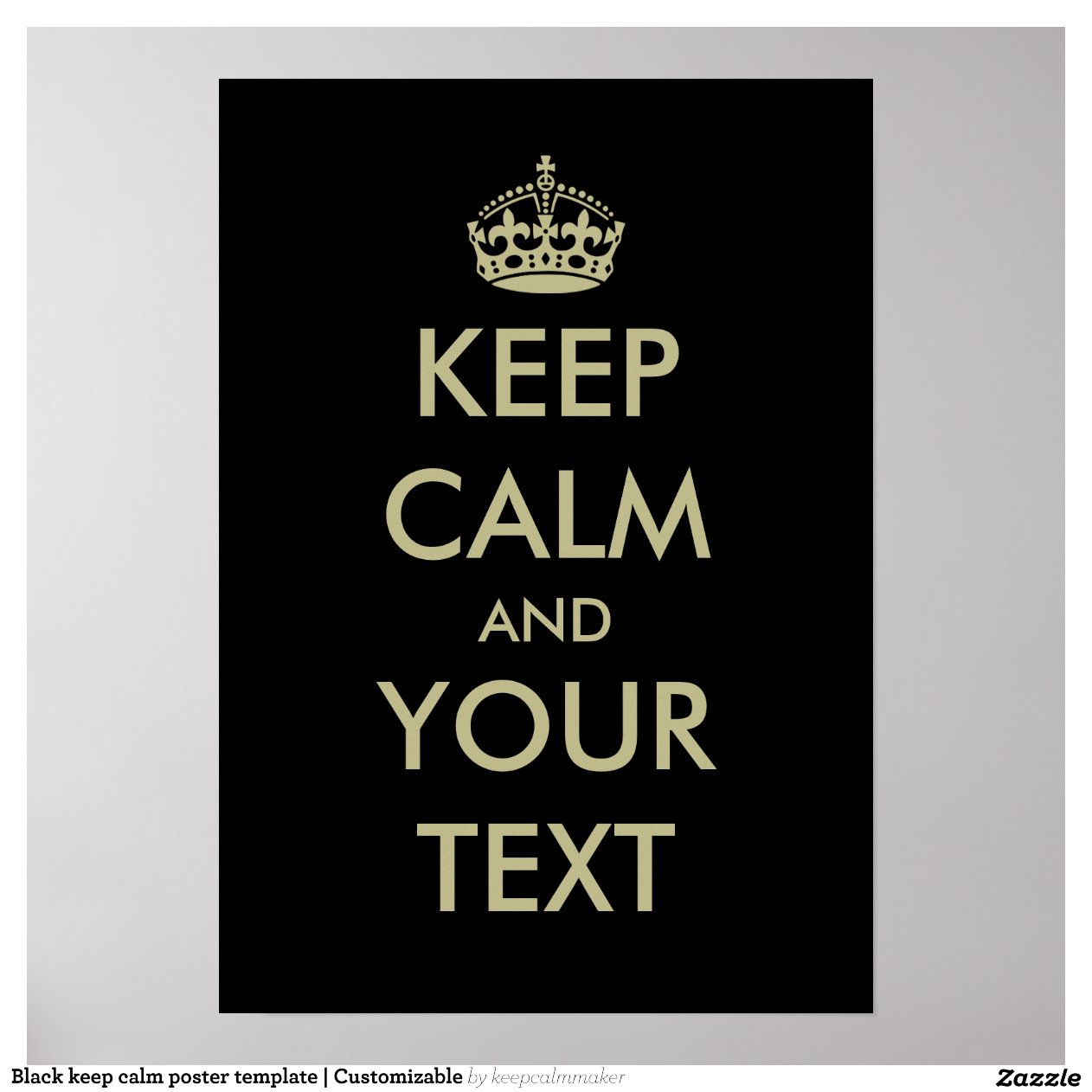 Black_keep_calm_poster_template_customizable ...