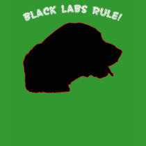 Black Labs Rule! T-shirt