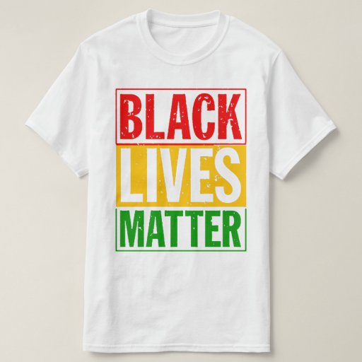 "BLACK LIVES MATTER" T-Shirt | Zazzle