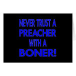 Black Never Trust Preacher Boner cards