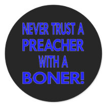Black Never Trust Preacher Boner Sticker