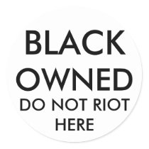 black_owned_do_not_riot_here_sticker-p217284222194289927tdcj_210.jpg