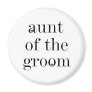 Black Text Aunt of the Groom Magnet