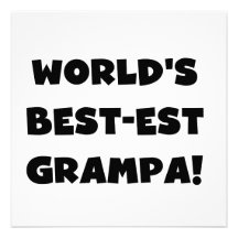 Black Text World's Best-est Grampa T-shirts Gifts Custom Announcement