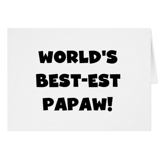 Black Text World's Best-est Papaw Gifts Cards