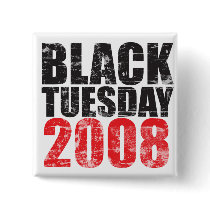Black Tuesday 2008 buttons by jamierushad Black Tuesday 2008 buttons