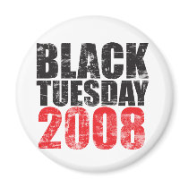 Black Tuesday 2008 magnets