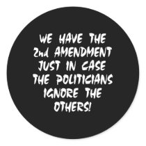 Black We Have 2nd Amendment Round Sticker