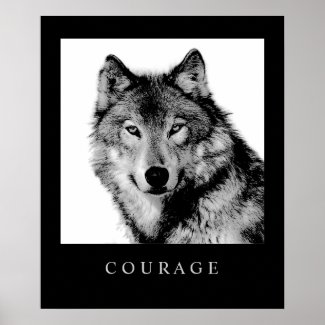 Black White Motivational Courage Wolf Poster Print