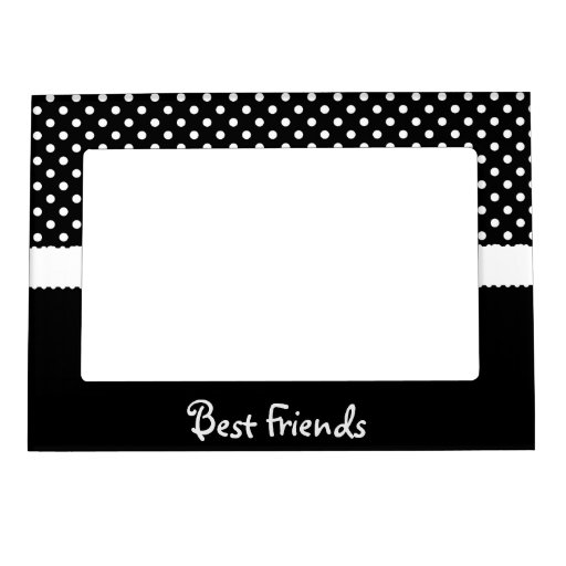 Black &amp; White Polka Dot Best Friends Magnetic Picture Frames | Zazzle