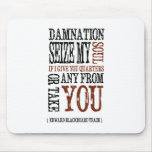 "Blackbeard Quote" Mousepads