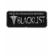 Blacklisted on Health Care Reform t-shirts