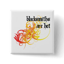 Blacksmiths Are Hot Pin