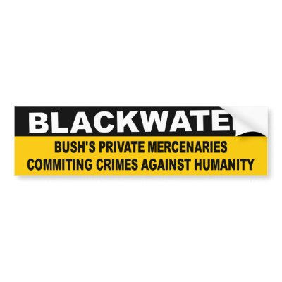 blackwater mercenaries bumper stickers by WanderingWomyn