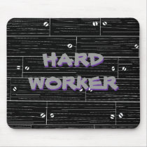 blackwood, HARD WORKER, HARD WORKER mousepads by Cuchiville70 blackwood, HARD WORKER, HARD WORKER mousepads