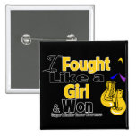 Bladder Cancer I Fought Like a Girl and Won buttons