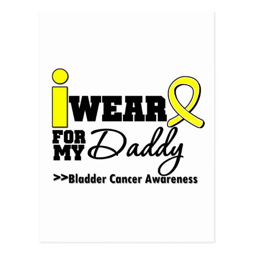Bladder Cancer I Wear Yellow Ribbon For My Daddy Postcards