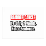 Bladder Cancer...Not a Sentence Postcards