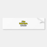 Bladder Cancer...Not Cooties Bumper Stickers