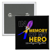 Bladder Cancer Tribute In Memory of My Hero Pins