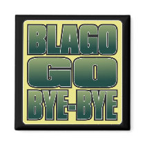 Blago Go Bye-Bye Magnet