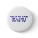 BLAH, BLAH, BLAH buttons by lookcrazy BLAH, BLAH, BLAH buttons