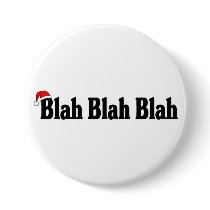 Blah Blah Blah Christmas Pinback Button