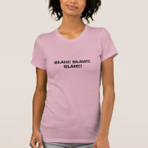 BLAH!! BLAH!!! BLAH!!! t-shirts by dolphindesi BLAH!! BLAH!!! BLAH!!! t-shirts