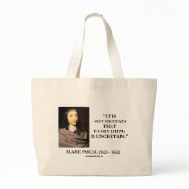 Blaise Pascal Not Certain Everything Is Uncertain Bags