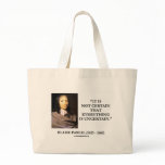 Blaise Pascal Not Certain Everything Is Uncertain bags