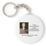 Blaise Pascal Not Certain Everything Is Uncertain Key Chain