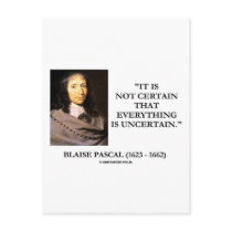 Blaise Pascal Not Certain Everything Is Uncertain postcards by unfinishedpolis Blaise Pascal Not Certain Everything Is Uncertain postcards