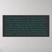 Blaise Pascal on Man's Happiness Print