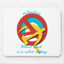 Blame Bush is a valid strategy Mousepad