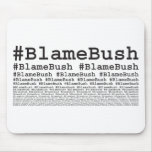 Blame Bush Mouse Pad
