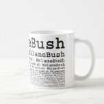 Blame Bush Mugs
