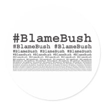 Blame Bush Sticker