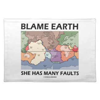 Blame Earth She Has Many Faults (Plate Tectonics) Place Mats
