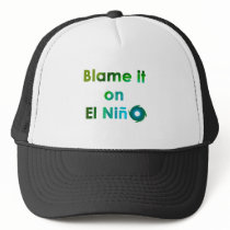 Blame El Nino hats