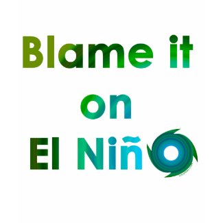 Blame El Nino shirt