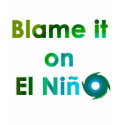 Blame El Nino t-shirts