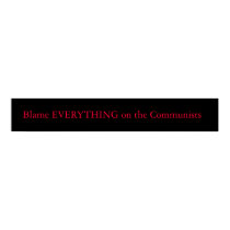 Blame Everything on the communists posters by damondude711 Blame Everything on the communists posters