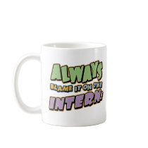 Blame Intern Mug
