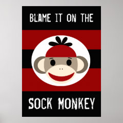 Blame It on the Sock Monkey Red Black Poster