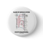 Blame My Nervous System For My Dysautonomia Pin