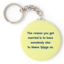 Blame Things On Key Chains