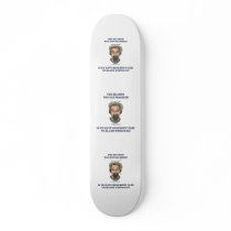 Blame Things On Skate Deck