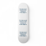 Blame Things On Skateboard Deck